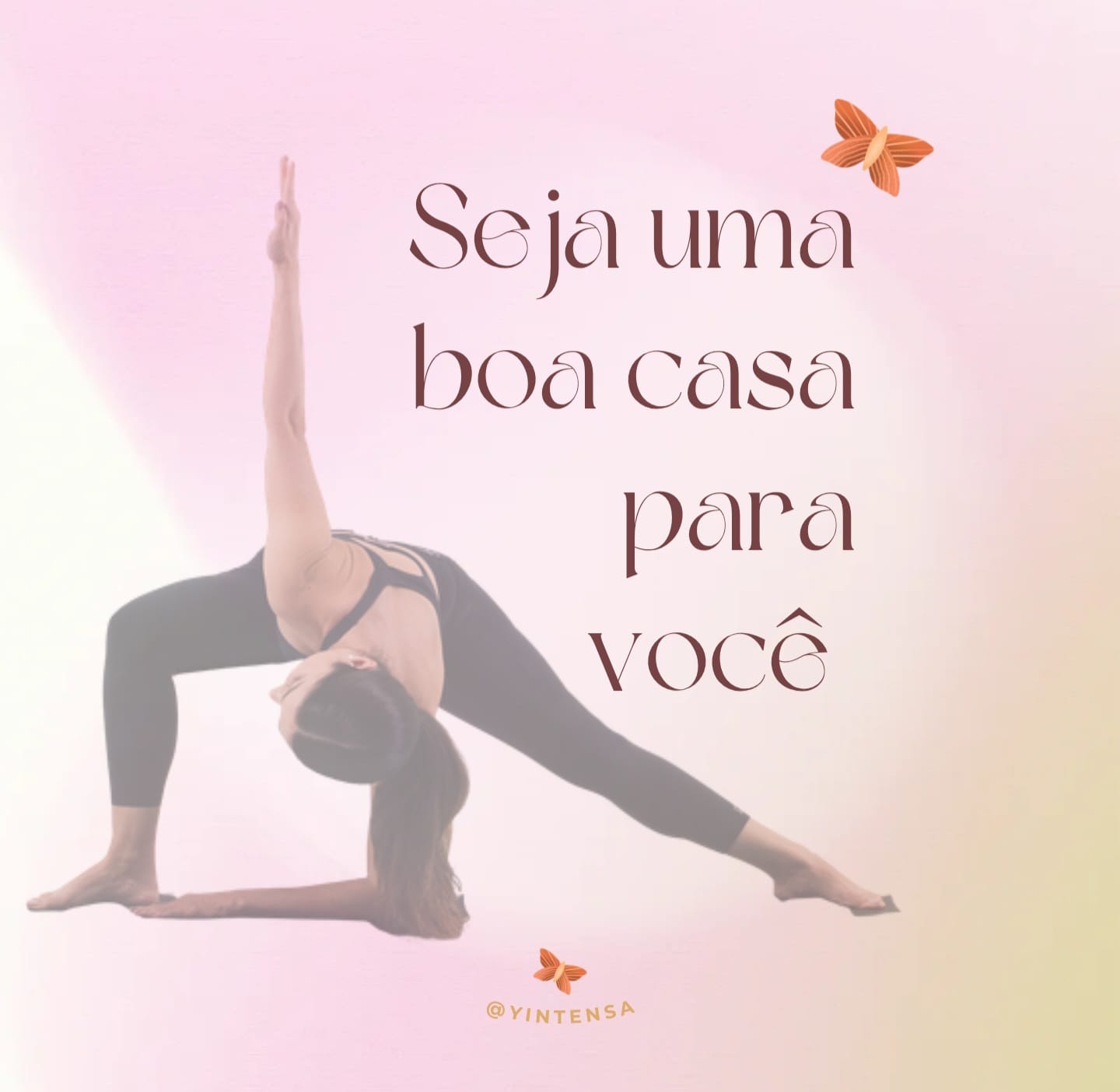 Arte da Yintensa com a frase Seja uma boa casa para você